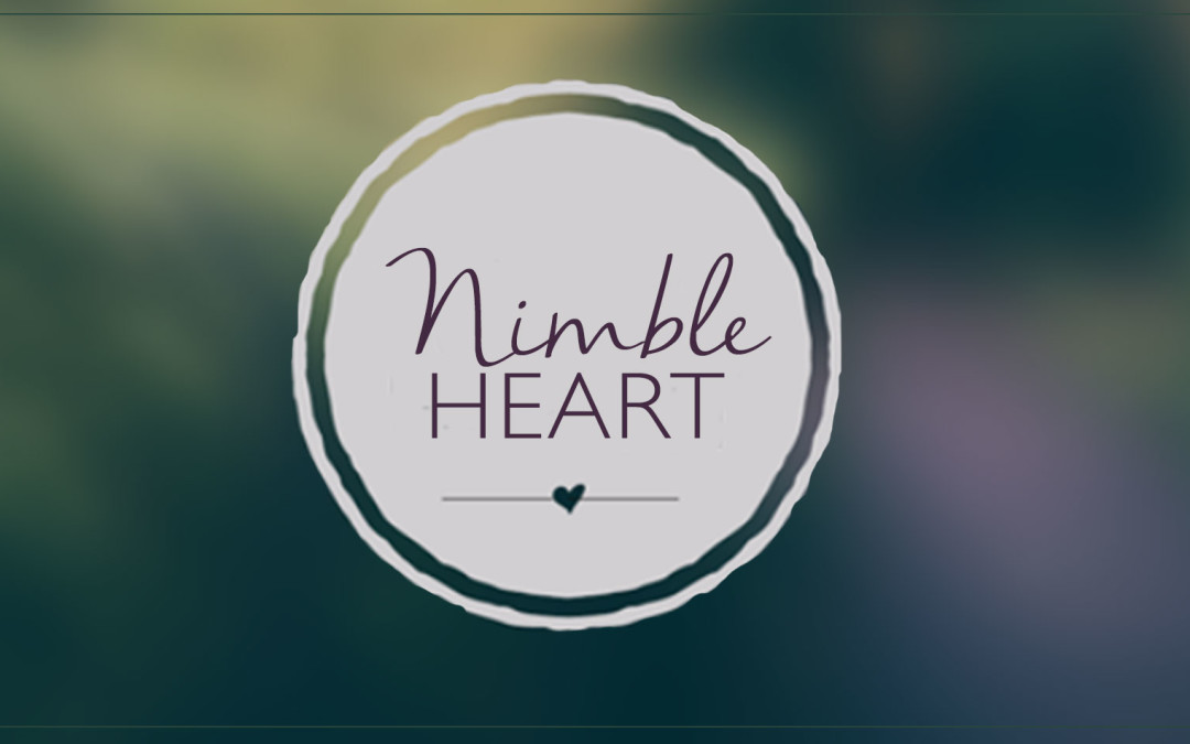 Nimble Heart, Revisited